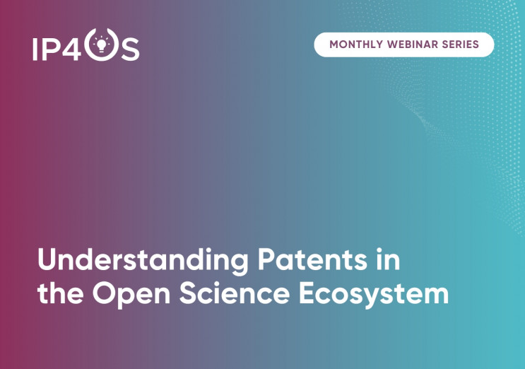Upcoming IP4OS webinar explores patents in an open science ecosystem